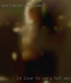 I'd love very hot sex with men to meet new friends.