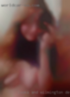 Looks and body.arent Wilmington, Delaware girls who everything.